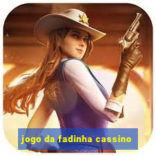 jogo da fadinha cassino